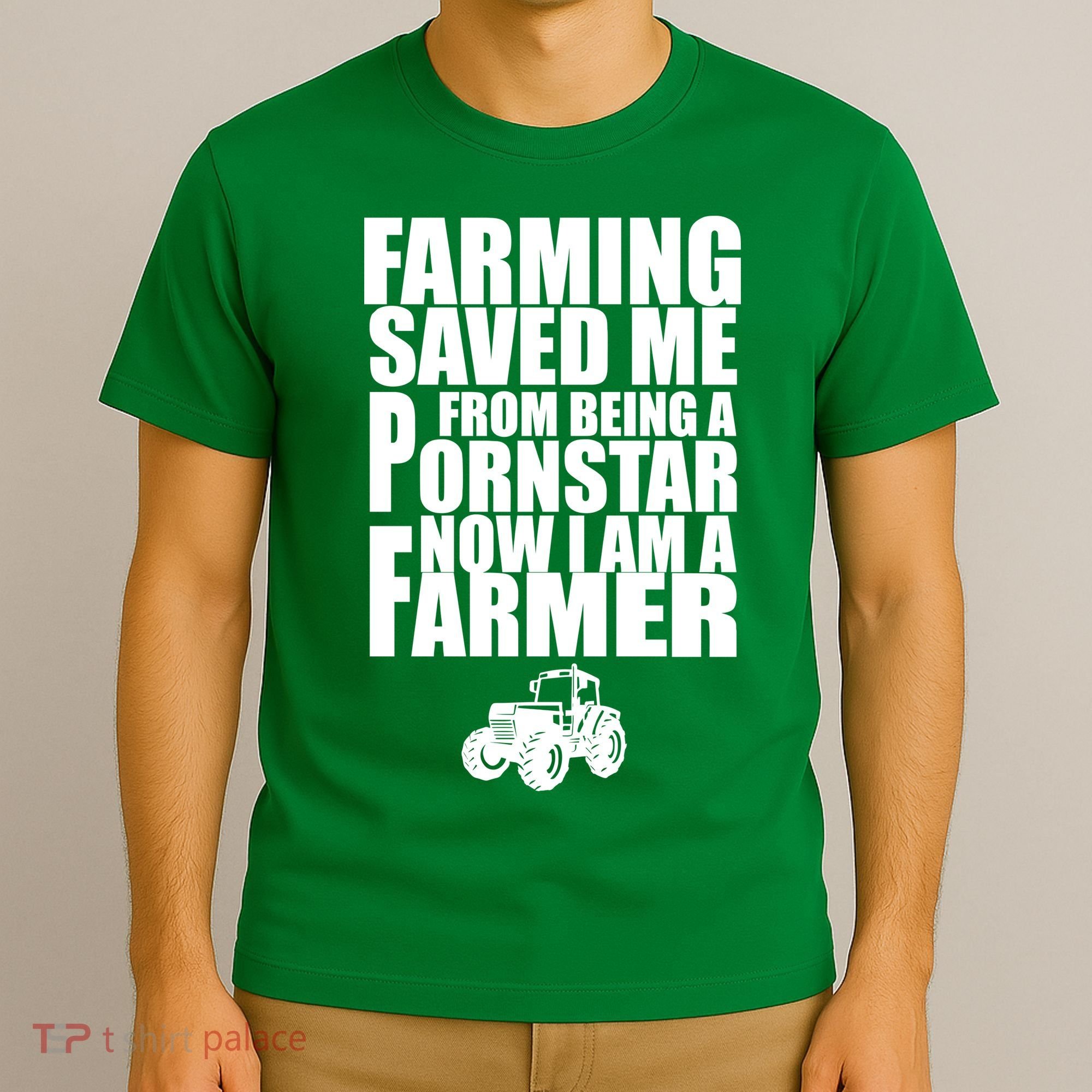Farming Saved Me From being A Pornstar T-Shirt