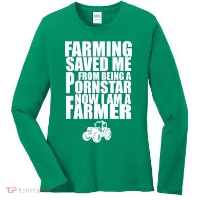 Farming Saved Me From being A Pornstar Women's Long Sleeve Shirt