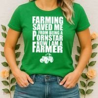 Farming Saved Me From being A Pornstar Women's T-Shirt thumb 2