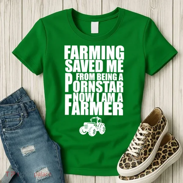 Farming Saved Me From being A Pornstar Women's T-Shirt