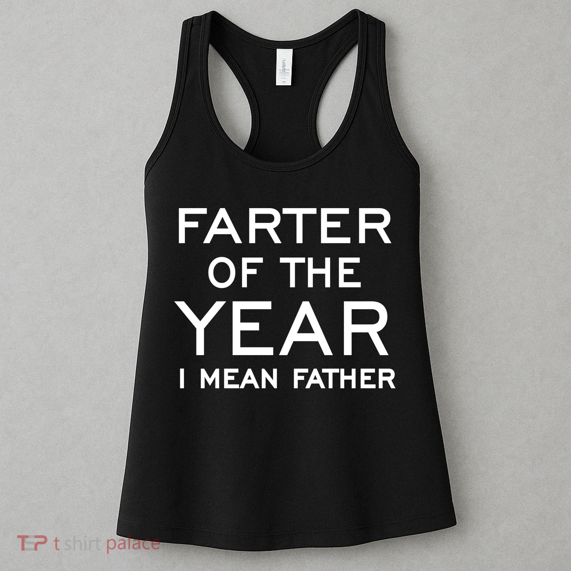 Farter Of The Year I Mean Father Women's Tank Top