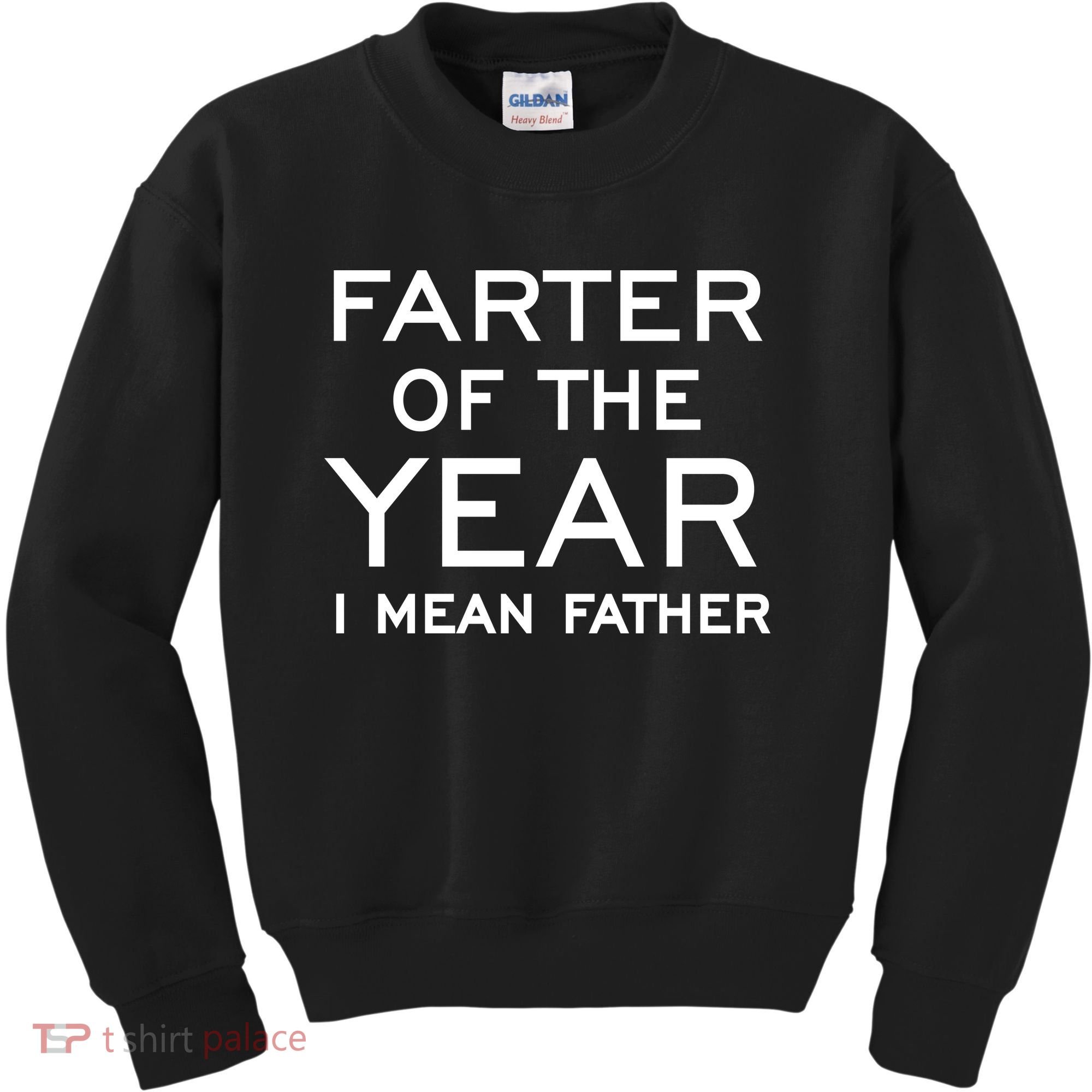 Farter Of The Year I Mean Father Kids Sweatshirt
