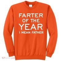 Farter Of The Year I Mean Father Sweatshirt thumb 0
