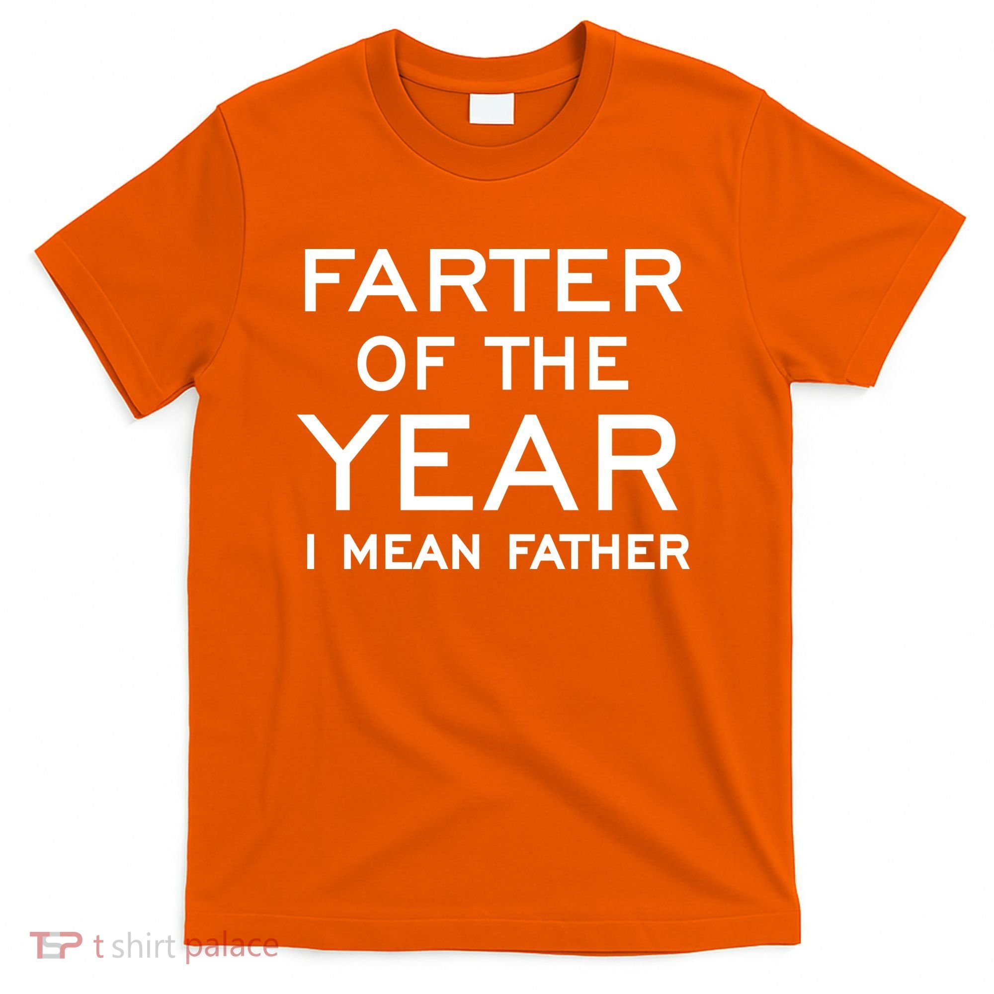 Farter Of The Year I Mean Father T-Shirt