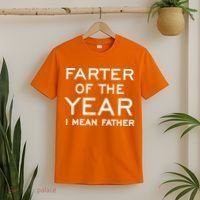 Farter Of The Year I Mean Father T-Shirt thumb 2