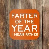 Farter Of The Year I Mean Father Coaster thumb 0