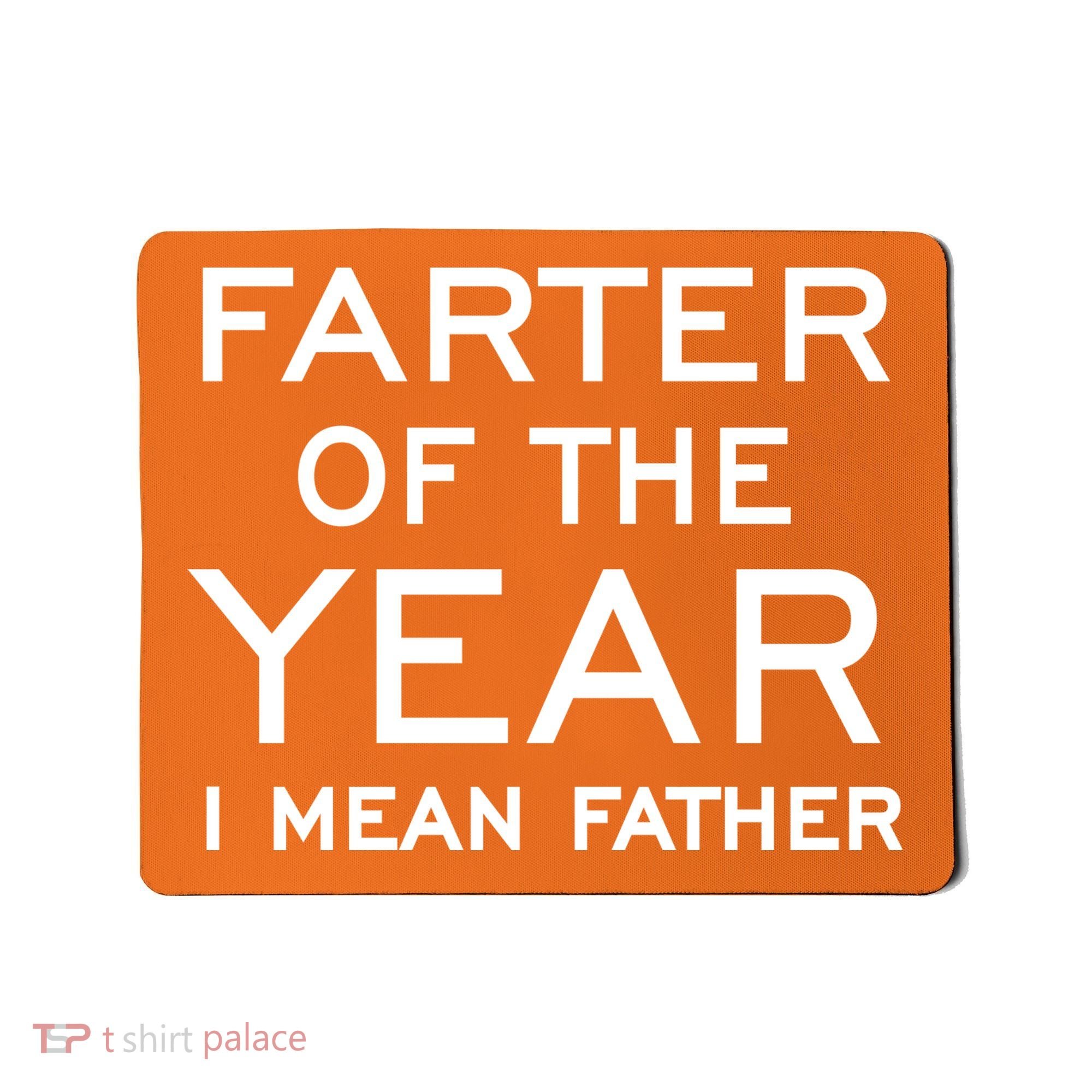 Farter Of The Year I Mean Father Mousepad