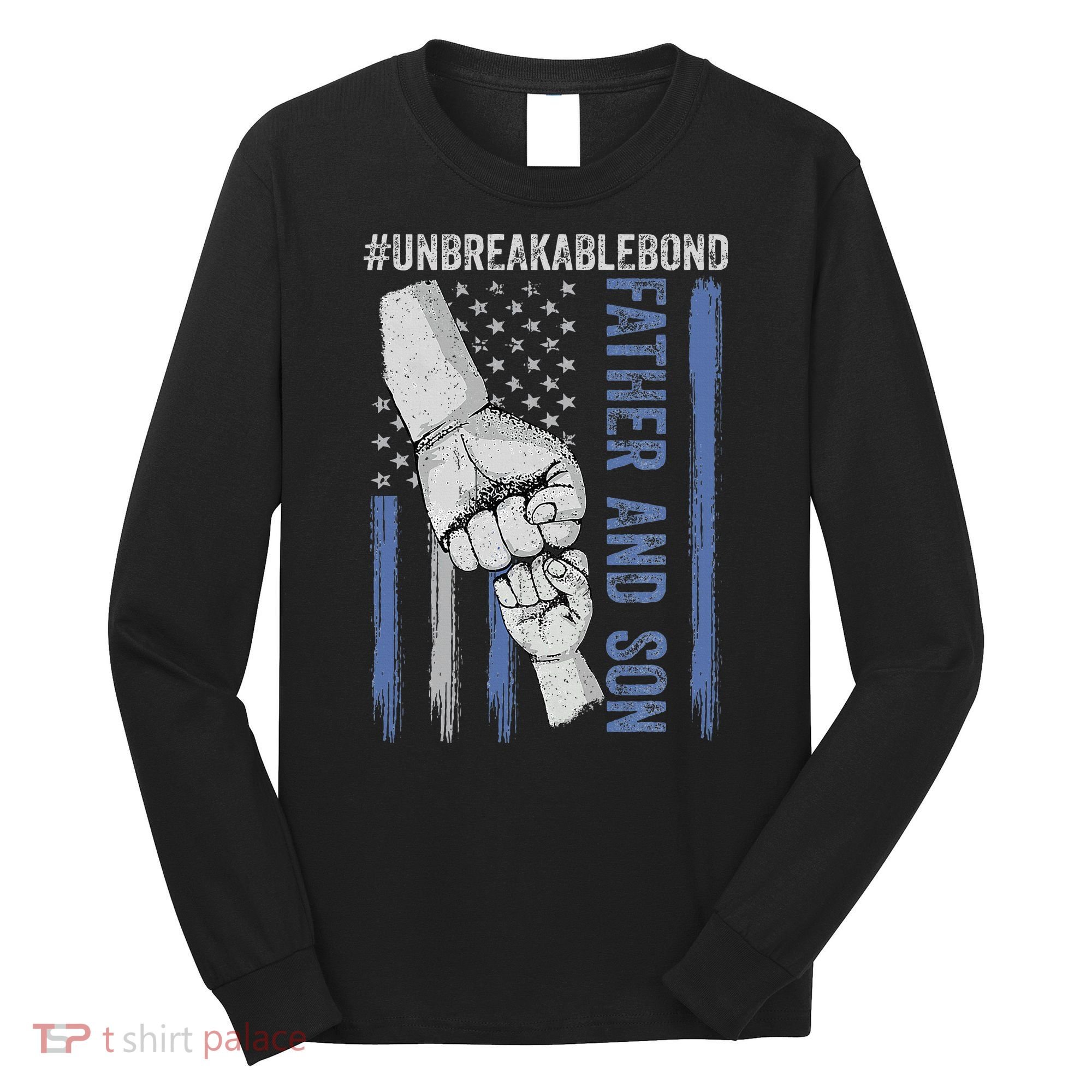 Father And Son Unbreakable Bond Father Day Gifts Long Sleeve Shirt