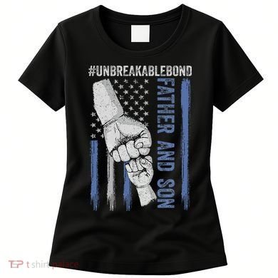 Father And Son Unbreakable Bond Father Day Gifts Women's T-Shirt