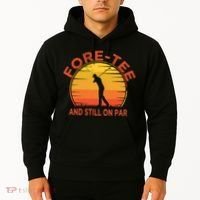 ForeTee And Still On Par Funny 40th Birthday Golfer Hoodie thumb 2