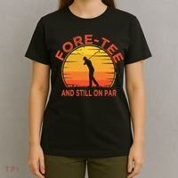 ForeTee And Still On Par Funny 40th Birthday Golfer T-Shirt thumb 4