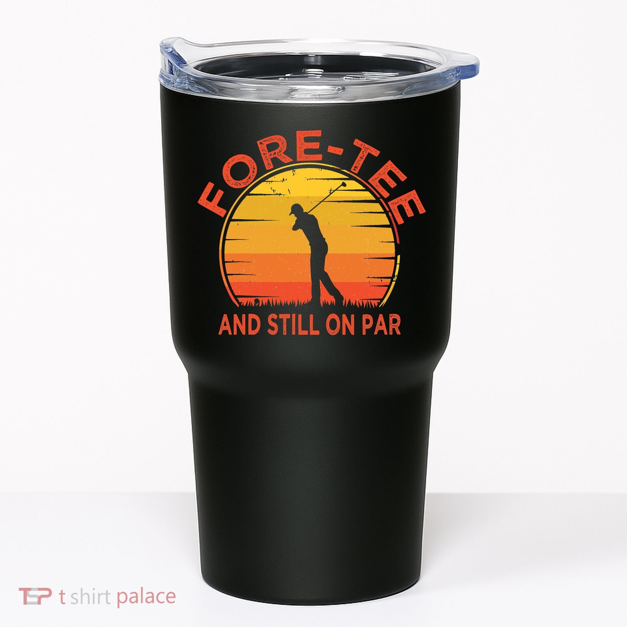 ForeTee And Still On Par Funny 40th Birthday Golfer Tumbler