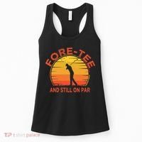 ForeTee And Still On Par Funny 40th Birthday Golfer Women's Tank Top thumb 0