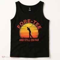 ForeTee And Still On Par Funny 40th Birthday Golfer Tank Top thumb 2