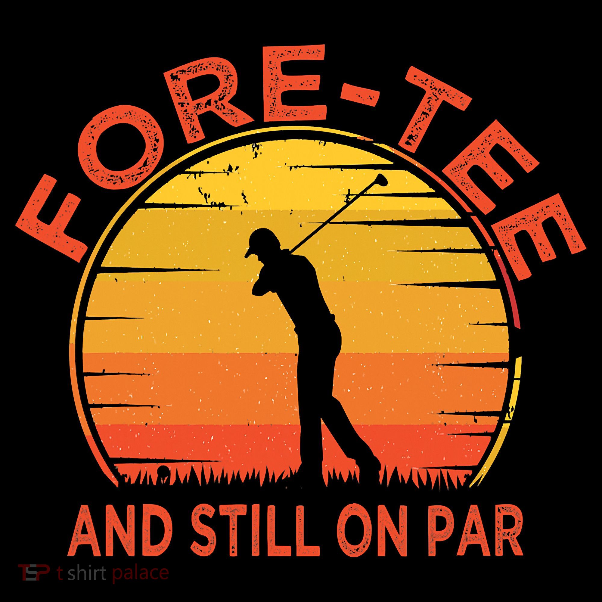 ForeTee And Still On Par Funny 40th Birthday Golfer Women's T-Shirt