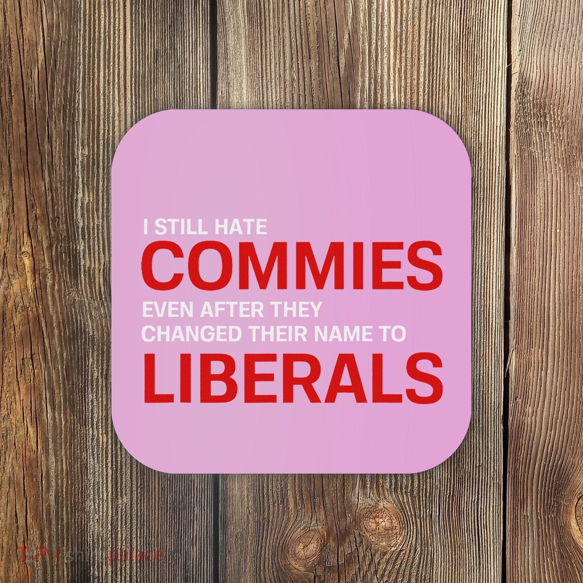 Funny Anti Socialist Communist Pro America Patriotic Coaster