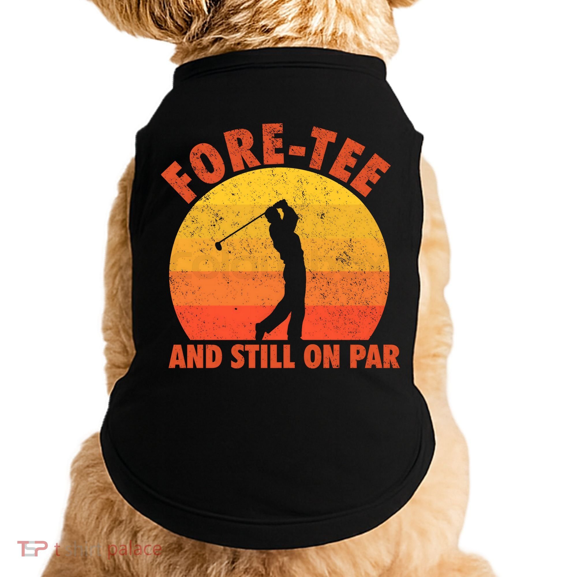 ForeTee And Still On Par Funny 40th Birthday Golfer Doggie Tank