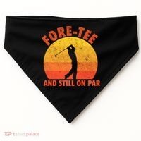 ForeTee And Still On Par Funny 40th Birthday Golfer USA-Made Doggie Bandana thumb 0