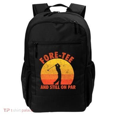 ForeTee And Still On Par Funny 40th Birthday Golfer Backpack