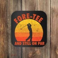 ForeTee And Still On Par Funny 40th Birthday Golfer Coaster thumb 0