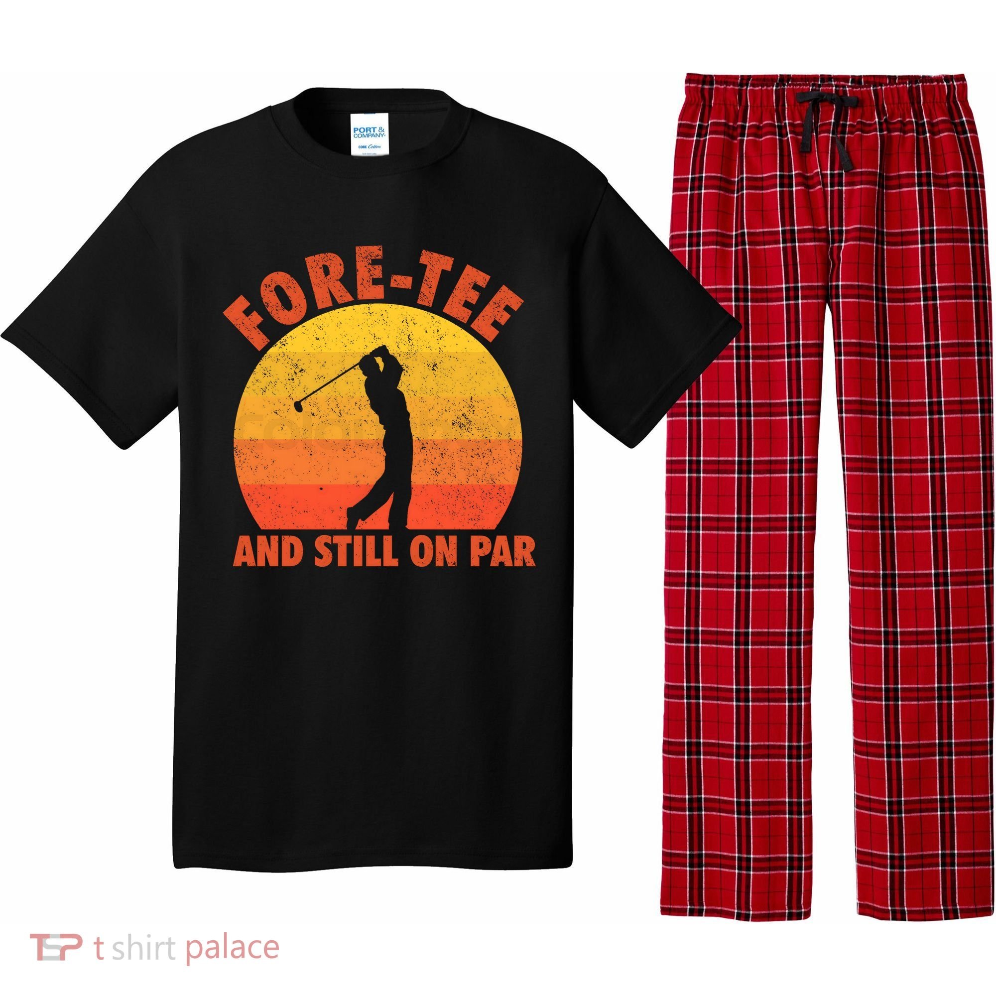 ForeTee And Still On Par Funny 40th Birthday Golfer Pajama Set