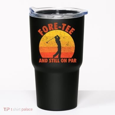ForeTee And Still On Par Funny 40th Birthday Golfer Tumbler