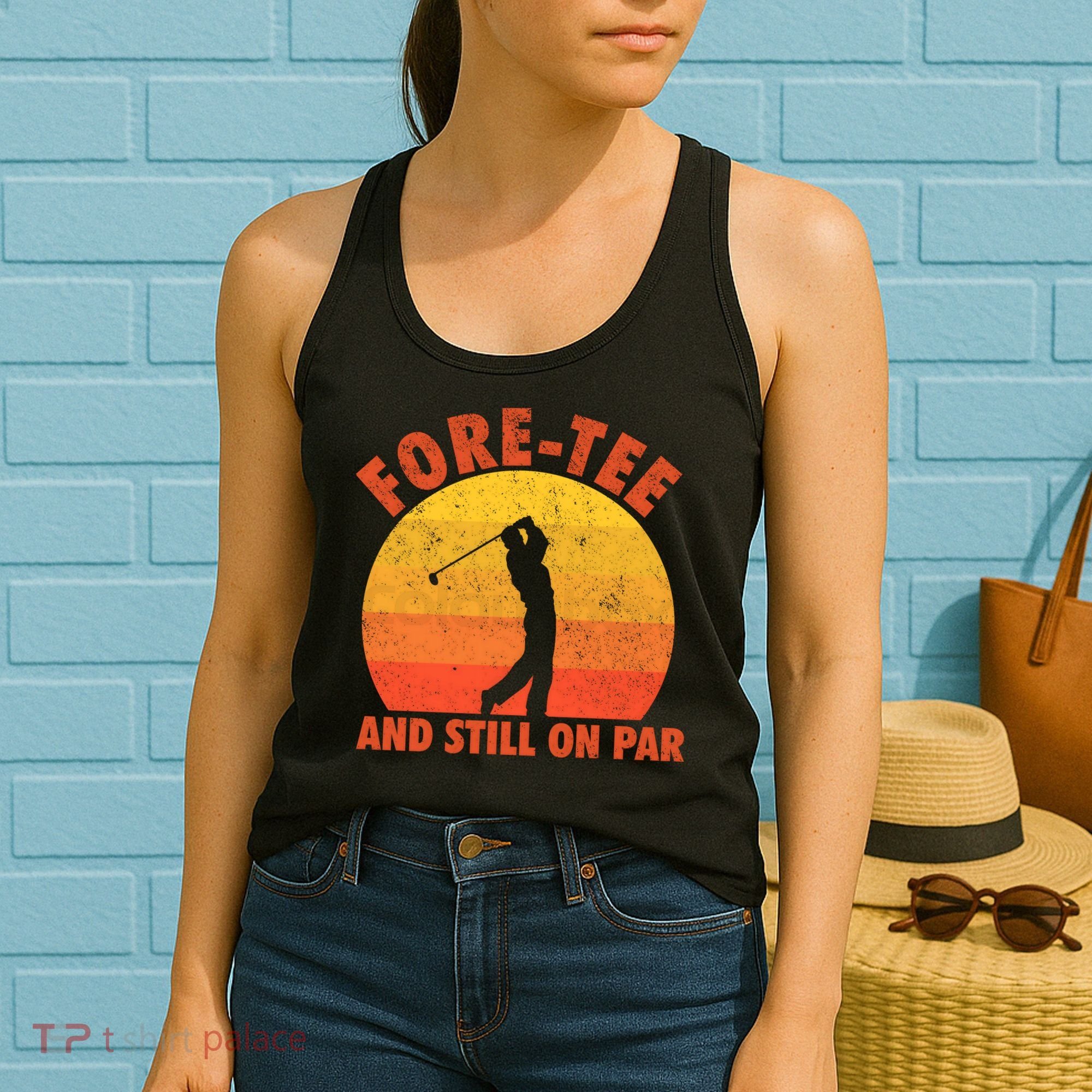ForeTee And Still On Par Funny 40th Birthday Golfer Women's Tank Top