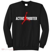 Funny Active Shooter Basketball Lovers sarcasm Sweatshirt thumb 0