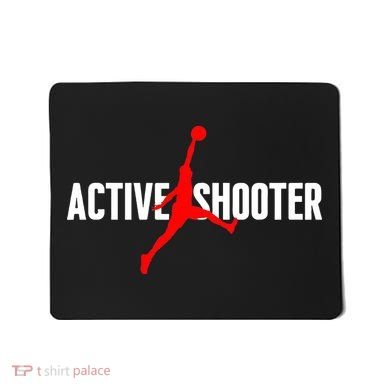 Funny Active Shooter Basketball Lovers sarcasm Mousepad