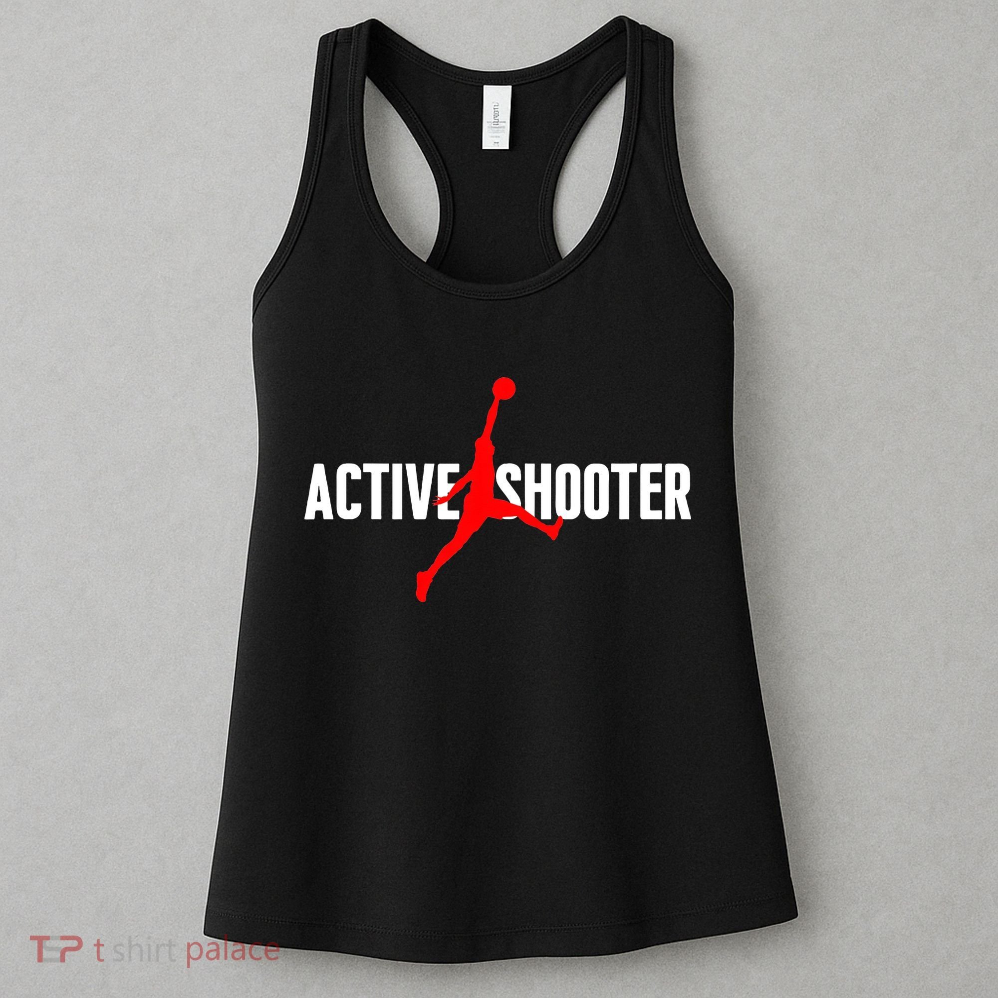 Funny Active Shooter Basketball Lovers sarcasm Women's Tank Top