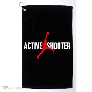 Funny Active Shooter Basketball Lovers sarcasm Golf Towel