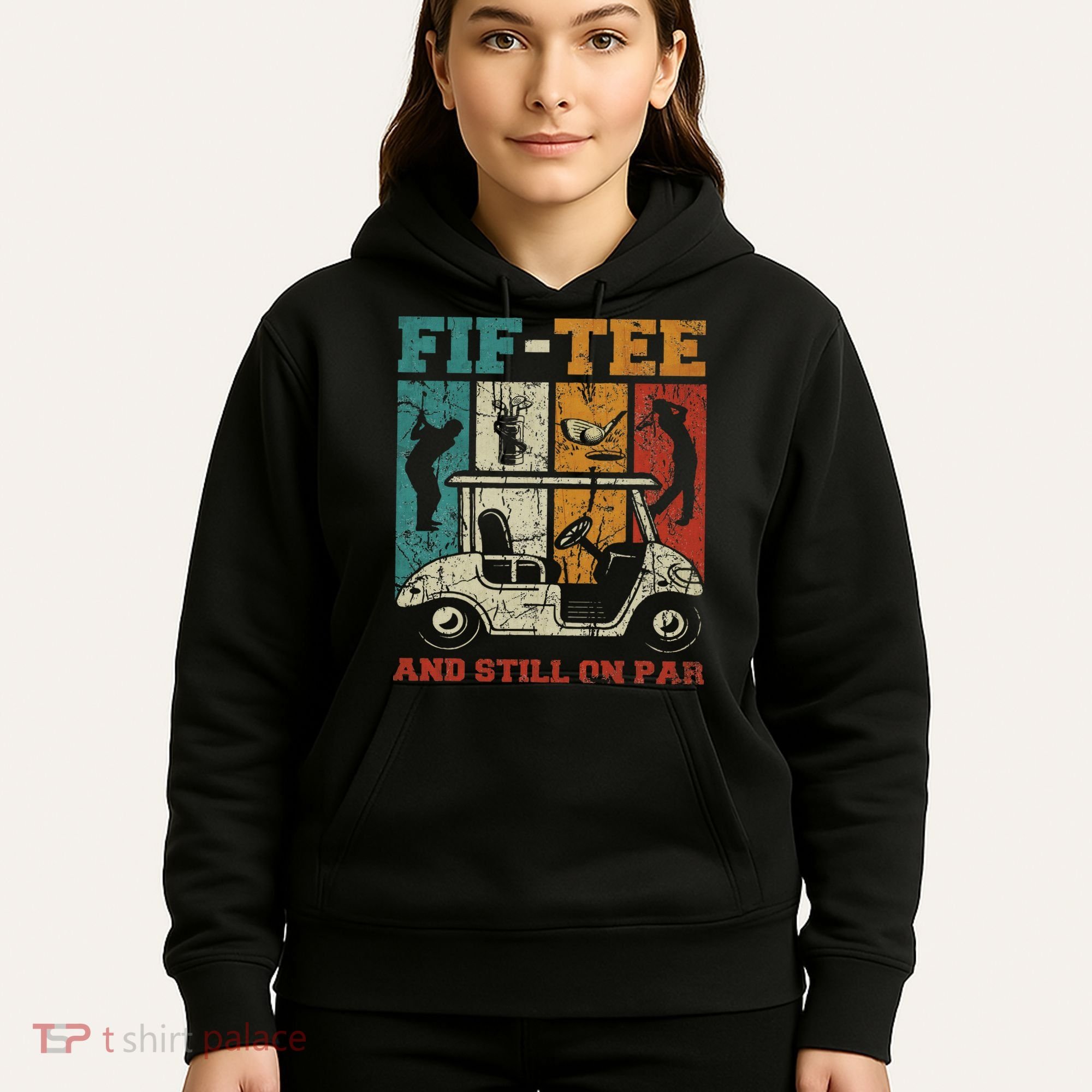 Fif And Still On Par 50th Birthday Golf 50 Year Old Hoodie