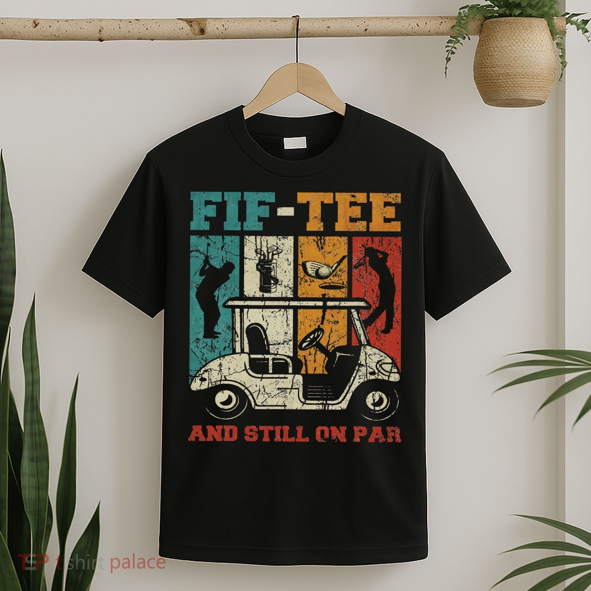 Fif And Still On Par 50th Birthday Golf 50 Year Old T-Shirt