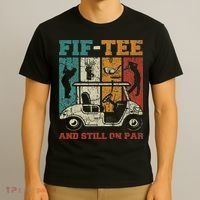 Fif And Still On Par 50th Birthday Golf 50 Year Old T-Shirt thumb 3