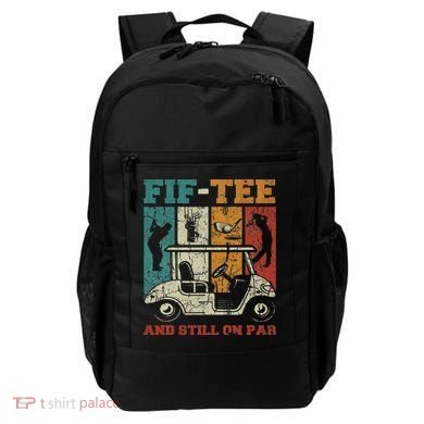 Fif And Still On Par 50th Birthday Golf 50 Year Old Backpack