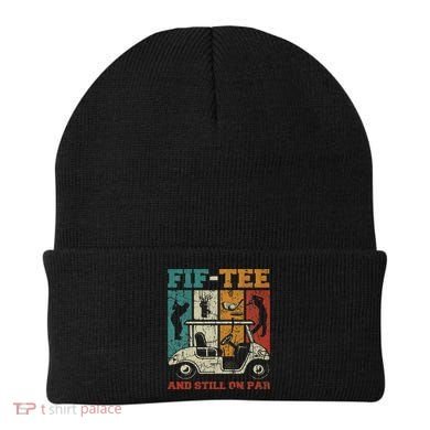 Fif And Still On Par 50th Birthday Golf 50 Year Old Beanie
