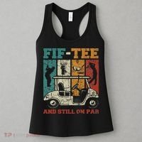 Fif And Still On Par 50th Birthday Golf 50 Year Old Women's Tank Top thumb 3