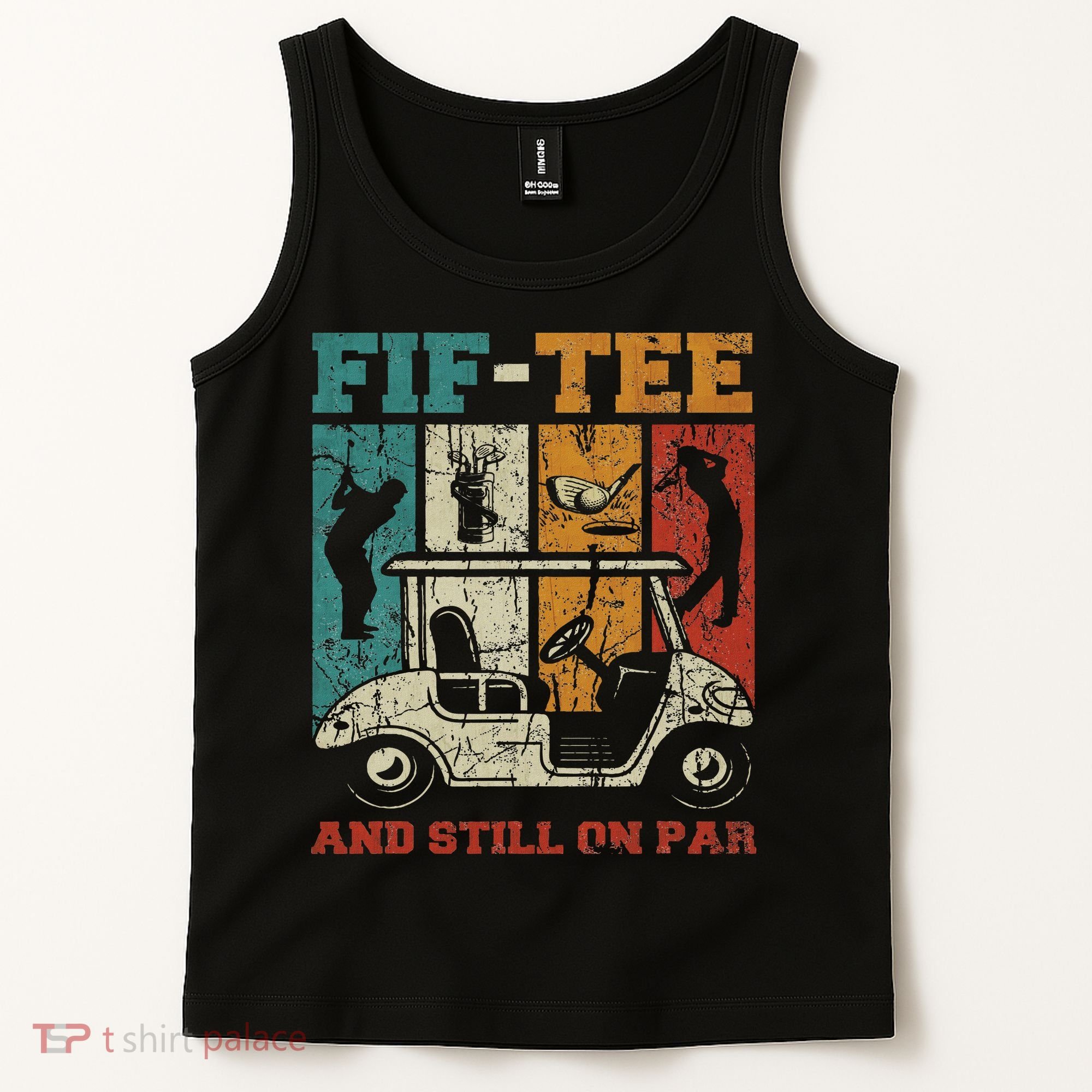 Fif And Still On Par 50th Birthday Golf 50 Year Old Tank Top