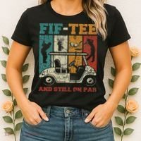 Fif And Still On Par 50th Birthday Golf 50 Year Old Women's T-Shirt thumb 2