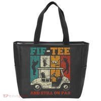 Fif And Still On Par 50th Birthday Golf 50 Year Old Tote Bag thumb 0