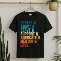 Foster Adopt Serve Support Advocate Mentor Love Adoption T-Shirt thumb 2