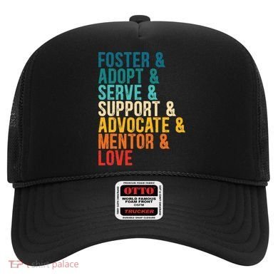 Foster Adopt Serve Support Advocate Mentor Love Adoption Hat
