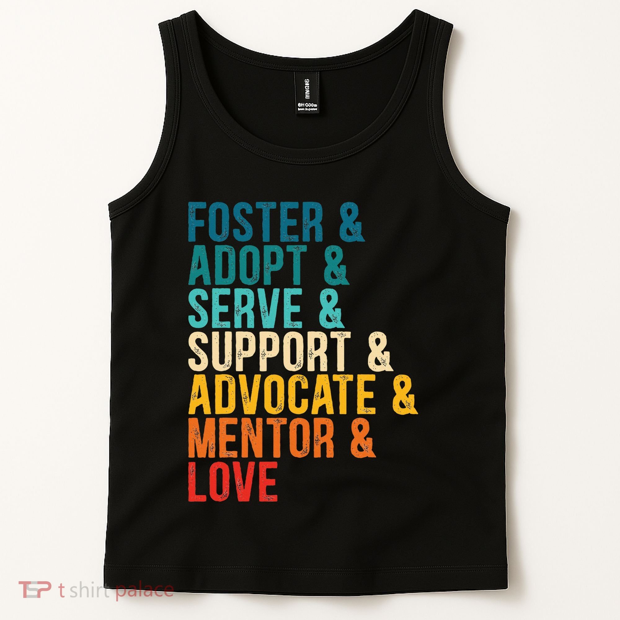 Foster Adopt Serve Support Advocate Mentor Love Adoption Tank Top