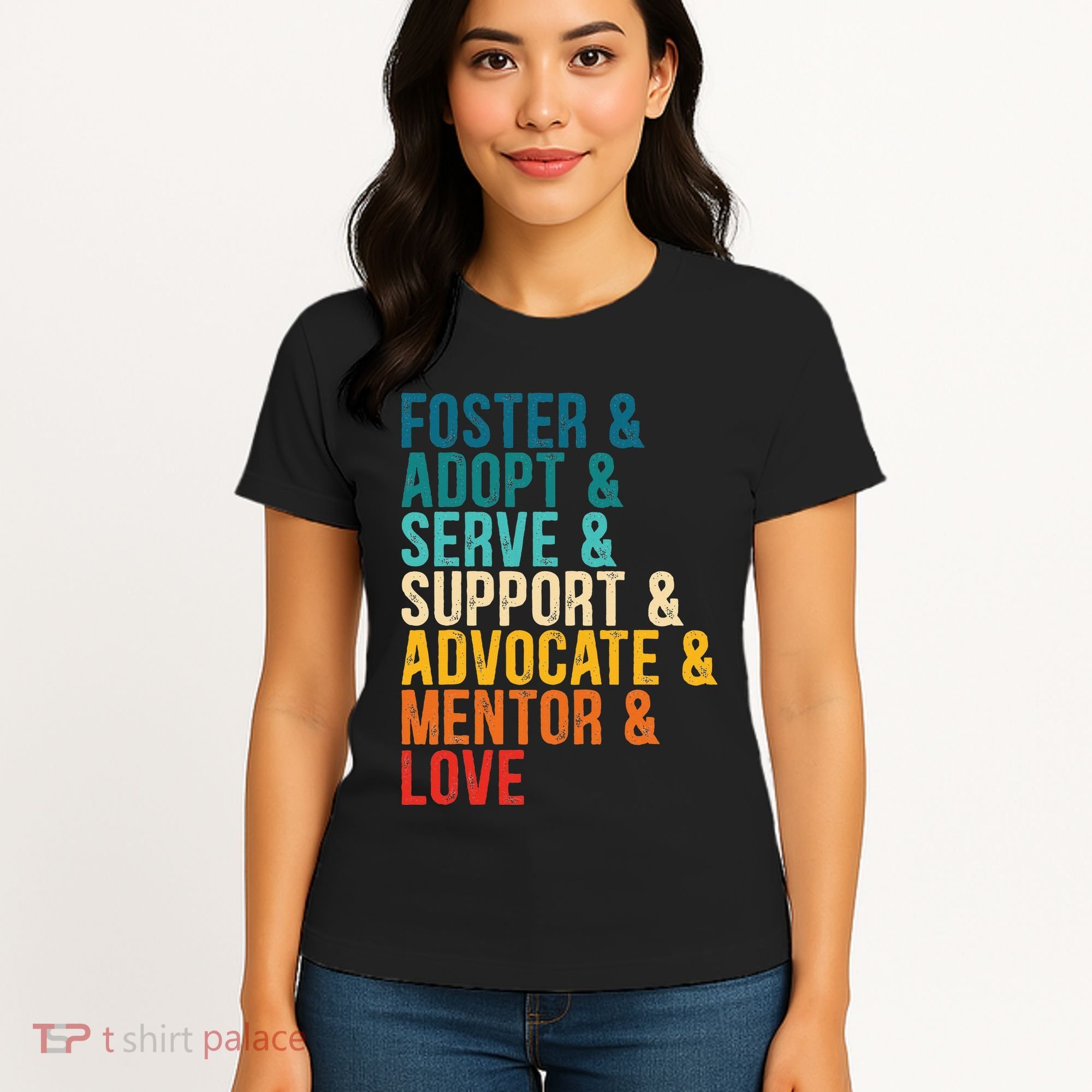 Foster Adopt Serve Support Advocate Mentor Love Adoption Women's T-Shirt