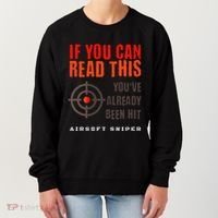 Funny Airsoft Sniper  You've Already Been Hit Player Squad  Women's Sweatshirt thumb 0