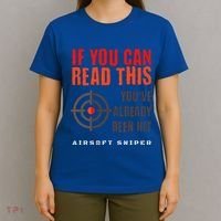 Funny Airsoft Sniper  You've Already Been Hit Player Squad  T-Shirt thumb 4