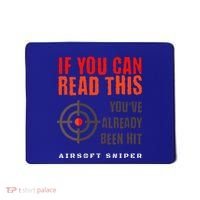 Funny Airsoft Sniper  You've Already Been Hit Player Squad  Mousepad thumb 0