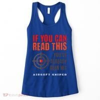 Funny Airsoft Sniper  You've Already Been Hit Player Squad  Women's Tank Top thumb 0