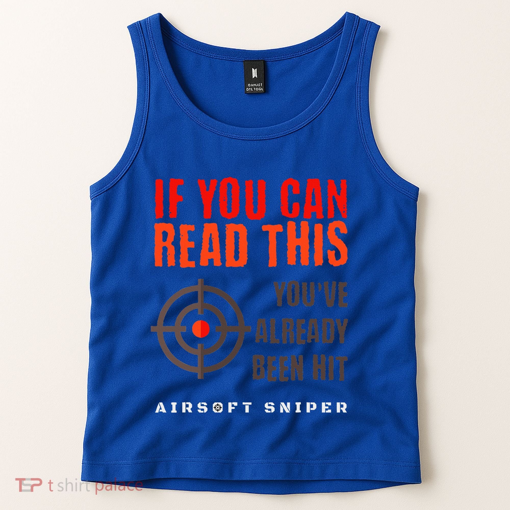Funny Airsoft Sniper  You've Already Been Hit Player Squad  Tank Top