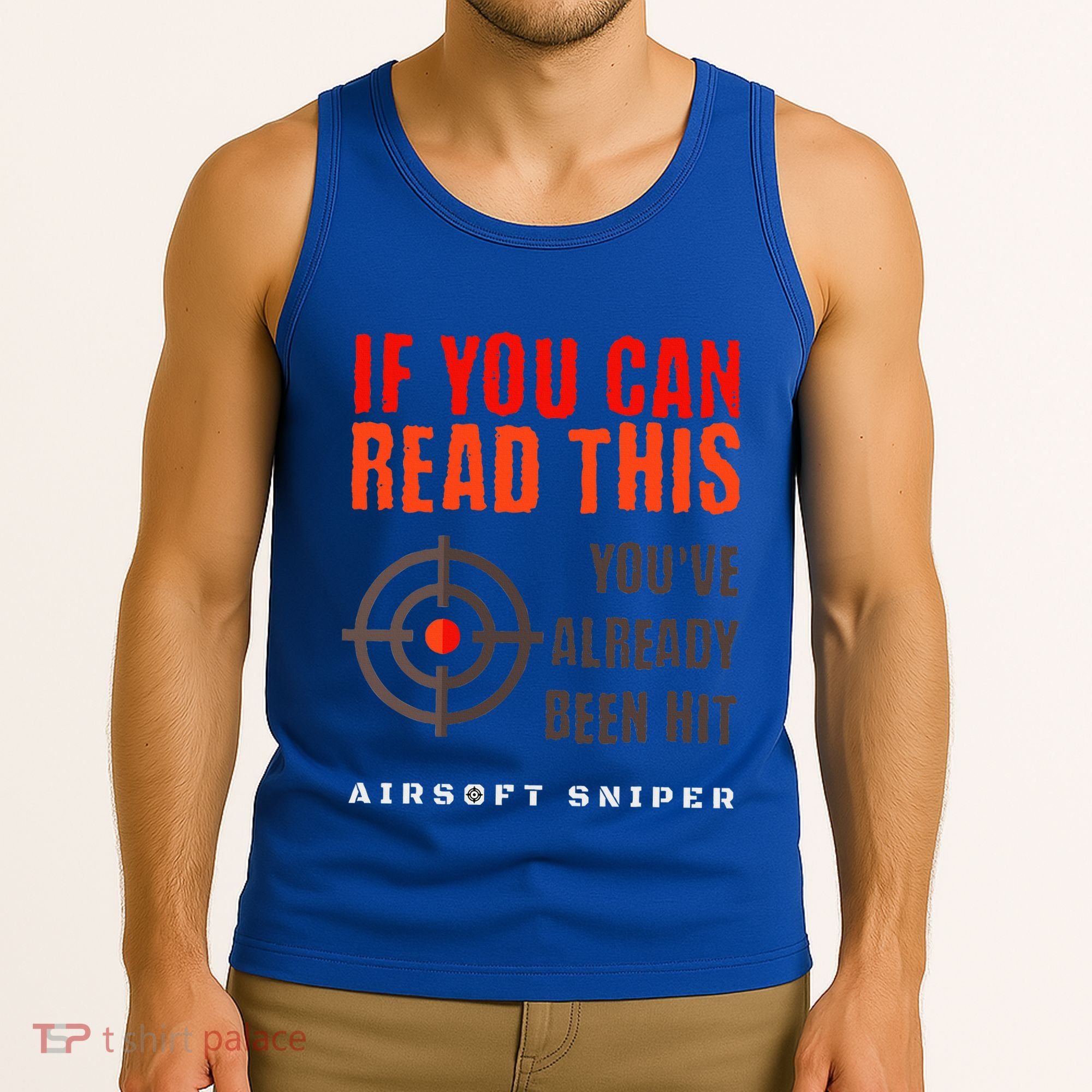 Funny Airsoft Sniper  You've Already Been Hit Player Squad  Tank Top
